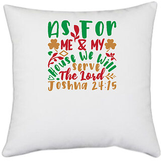                       UDNAG White Polyester 'Christmas | as for me & my house we will serve the lord loshna' Pillow Cover [16 Inch X 16 Inch]                                              