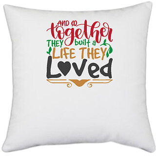                       UDNAG White Polyester 'Christmas | and so together they built a life they lovedd' Pillow Cover [16 Inch X 16 Inch]                                              