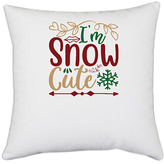                       UDNAG White Polyester 'Christmas | i am snow cute' Pillow Cover [16 Inch X 16 Inch]                                              