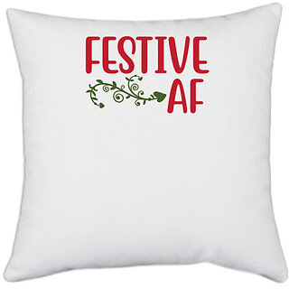                      UDNAG White Polyester 'Christmas | Festive af' Pillow Cover [16 Inch X 16 Inch]                                              