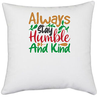                       UDNAG White Polyester 'Christmas | always stay humble and kind' Pillow Cover [16 Inch X 16 Inch]                                              