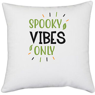                       UDNAG White Polyester 'Halloween | SPOOKY VIBES ONLY' Pillow Cover [16 Inch X 16 Inch]                                              