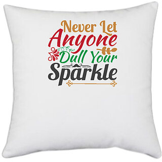                       UDNAG White Polyester 'Christmas | never let anyone dull your sparkle' Pillow Cover [16 Inch X 16 Inch]                                              