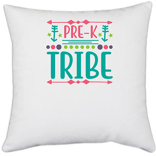                       UDNAG White Polyester 'Student teacher | Pre-k tribe' Pillow Cover [16 Inch X 16 Inch]                                              