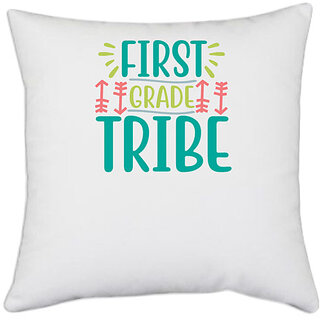                      UDNAG White Polyester 'Student teacher | First Grade Tribe' Pillow Cover [16 Inch X 16 Inch]                                              