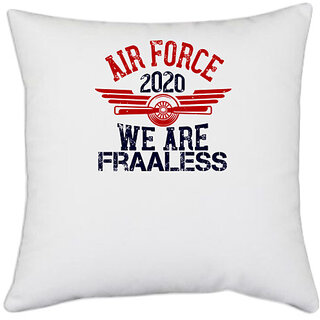                       UDNAG White Polyester 'Airforce | air force 00 we are fraaless' Pillow Cover [16 Inch X 16 Inch]                                              