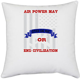                       UDNAG White Polyester 'Airforce | Air power may either end war' Pillow Cover [16 Inch X 16 Inch]                                              