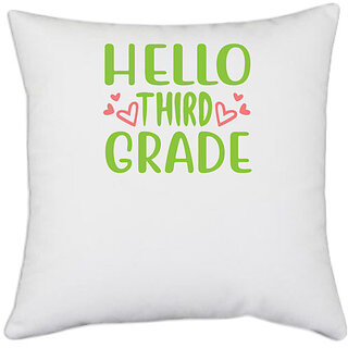                      UDNAG White Polyester 'Student teacher | Hello third grade' Pillow Cover [16 Inch X 16 Inch]                                              