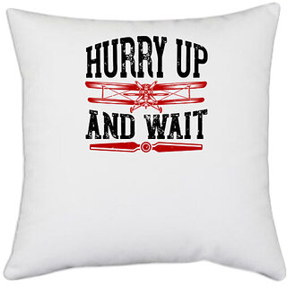                       UDNAG White Polyester 'Airforce | hurry up and wait' Pillow Cover [16 Inch X 16 Inch]                                              