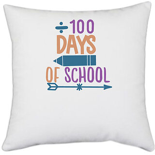                       UDNAG White Polyester 'Student teacher | 100 days of schoolll' Pillow Cover [16 Inch X 16 Inch]                                              