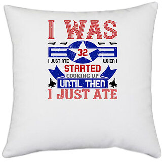                       UDNAG White Polyester 'Airforce | i was 3 i just ate when i started' Pillow Cover [16 Inch X 16 Inch]                                              