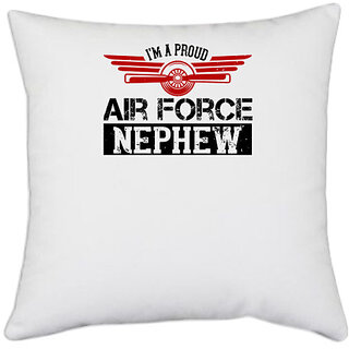                       UDNAG White Polyester 'Airforce | im a proud air force nephew' Pillow Cover [16 Inch X 16 Inch]                                              