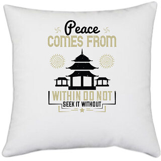                      UDNAG White Polyester 'Buddhism | Peace comes from within. Do not seek it without' Pillow Cover [16 Inch X 16 Inch]                                              