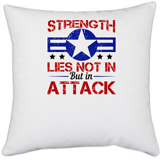                       UDNAG White Polyester 'Airforce | Strength lies not in defense but in attack' Pillow Cover [16 Inch X 16 Inch]                                              