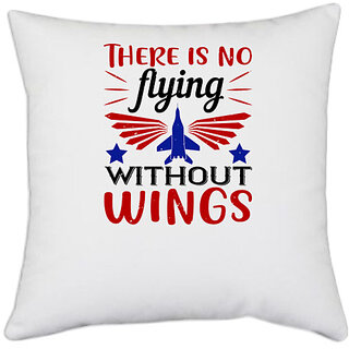                       UDNAG White Polyester 'Airforce | There is no flying without wings' Pillow Cover [16 Inch X 16 Inch]                                              