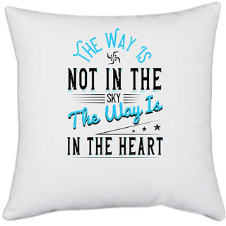                      UDNAG White Polyester 'Buddhism | The way is not in the sky. The way is in the heart' Pillow Cover [16 Inch X 16 Inch]                                              
