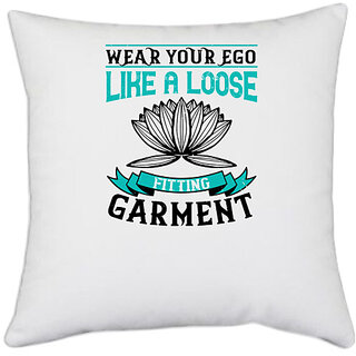                       UDNAG White Polyester 'Buddhism | Wear your ego like a loose fitting garment' Pillow Cover [16 Inch X 16 Inch]                                              