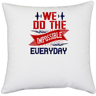                       UDNAG White Polyester 'Airforce | We do the impossible' Pillow Cover [16 Inch X 16 Inch]                                              
