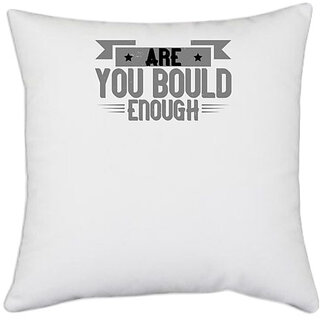                       UDNAG White Polyester 'Climbing | Are You Bould Enough' Pillow Cover [16 Inch X 16 Inch]                                              