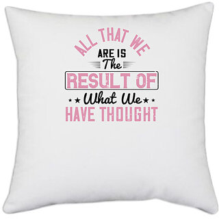                       UDNAG White Polyester 'Peace | All that we are is the result of what we have thought' Pillow Cover [16 Inch X 16 Inch]                                              