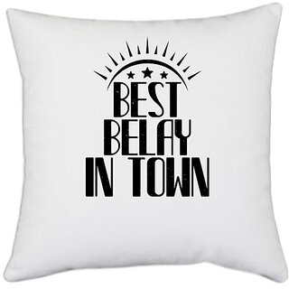                       UDNAG White Polyester 'Climbing | Best belay in town' Pillow Cover [16 Inch X 16 Inch]                                              