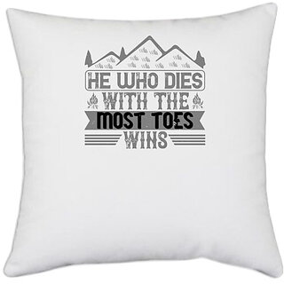                       UDNAG White Polyester 'Climbing | He who dies with the most toes, wins' Pillow Cover [16 Inch X 16 Inch]                                              