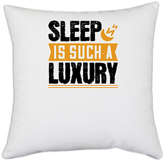                       UDNAG White Polyester 'Sleeping | Sleep is such a luxury' Pillow Cover [16 Inch X 16 Inch]                                              