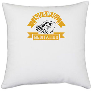                       UDNAG White Polyester 'Sleeping | Sleep is the best meditation' Pillow Cover [16 Inch X 16 Inch]                                              