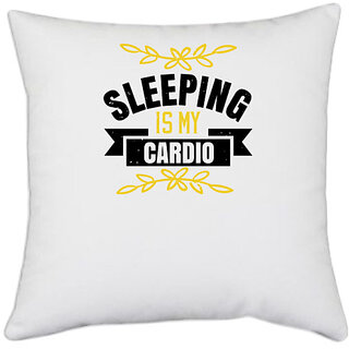                       UDNAG White Polyester 'Sleeping | Sleeping is my cardio' Pillow Cover [16 Inch X 16 Inch]                                              