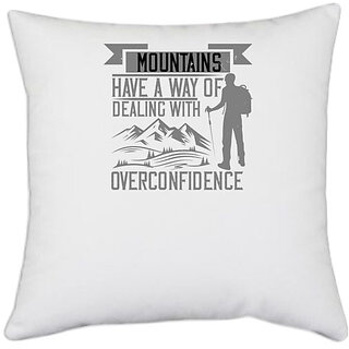                       UDNAG White Polyester 'Climbing | Mountains have a way of dealing with overconfidence' Pillow Cover [16 Inch X 16 Inch]                                              