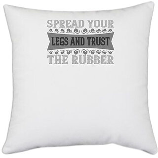                       UDNAG White Polyester 'Climbing | Spread your legs and trust the rubber' Pillow Cover [16 Inch X 16 Inch]                                              