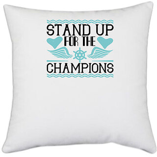                       UDNAG White Polyester 'Boating | Stand up for the champions' Pillow Cover [16 Inch X 16 Inch]                                              