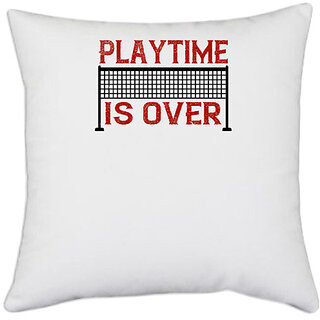                       UDNAG White Polyester 'Badminton | Playtime is over' Pillow Cover [16 Inch X 16 Inch]                                              