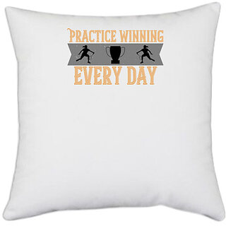                       UDNAG White Polyester 'Badminton | Practice winning every day' Pillow Cover [16 Inch X 16 Inch]                                              