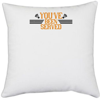                       UDNAG White Polyester 'Badminton | Youve been served' Pillow Cover [16 Inch X 16 Inch]                                              