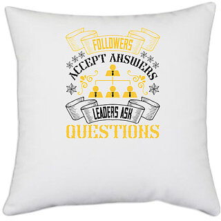                       UDNAG White Polyester 'Team Coach | Followers accept answers. Leaders ask questions' Pillow Cover [16 Inch X 16 Inch]                                              
