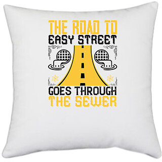                       UDNAG White Polyester 'Team Coach | The road to Easy Street goes through the sewer' Pillow Cover [16 Inch X 16 Inch]                                              