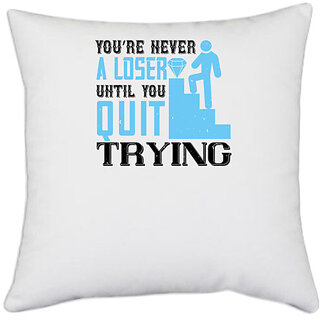                       UDNAG White Polyester 'Team Coach | Youre never a loser until you quit trying' Pillow Cover [16 Inch X 16 Inch]                                              