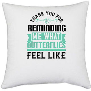                       UDNAG White Polyester 'Couple | Thank you for reminding me what butterflies feel like' Pillow Cover [16 Inch X 16 Inch]                                              