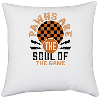                       UDNAG White Polyester 'Chess | Pawns are the soul of the game' Pillow Cover [16 Inch X 16 Inch]                                              