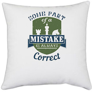                       UDNAG White Polyester 'Chess | Some part of a mistake is always correct' Pillow Cover [16 Inch X 16 Inch]                                              