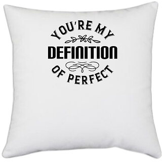                       UDNAG White Polyester 'Couple | Youre my definition of perfect' Pillow Cover [16 Inch X 16 Inch]                                              