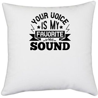                       UDNAG White Polyester 'Couple | Your voice is my favorite sound' Pillow Cover [16 Inch X 16 Inch]                                              