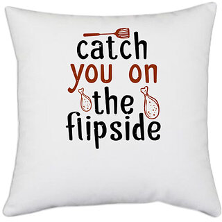                       UDNAG White Polyester 'Cooking | catch you on the flipside' Pillow Cover [16 Inch X 16 Inch]                                              