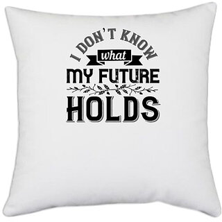                       UDNAG White Polyester 'Couple | I dont know what my future holds' Pillow Cover [16 Inch X 16 Inch]                                              