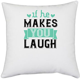                       UDNAG White Polyester 'Couple | If he makes you laugh' Pillow Cover [16 Inch X 16 Inch]                                              