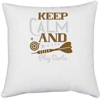                       UDNAG White Polyester 'Dart | keep calm and play darts' Pillow Cover [16 Inch X 16 Inch]                                              