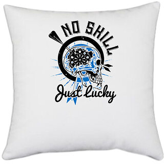                       UDNAG White Polyester 'Dart | No skill Just Lucky' Pillow Cover [16 Inch X 16 Inch]                                              