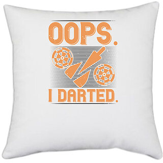                       UDNAG White Polyester 'Dart | Oops I Darted' Pillow Cover [16 Inch X 16 Inch]                                              