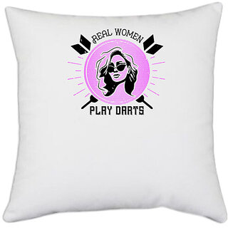                       UDNAG White Polyester 'Dart | Real women play darts' Pillow Cover [16 Inch X 16 Inch]                                              
